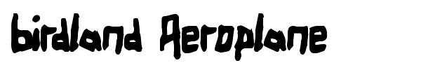 Birdland Aeroplane font preview